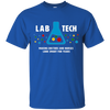 Image of "Lab Tech: Making Doctors Look Smart" - funny medical tshirt