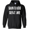 Image of Santiago Sent Me t-shirt funny