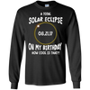 Image of A Total Solar Eclipse on my Birthday Shirt How Cool is That