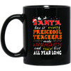 Image of Santa Has It Easy Preschool Teachers Make Naughty Shirt