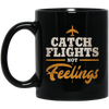 Image of "Catch Flights Not Feelings" Funny Airline Traveler T-shirt