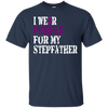Image of Alzheimer's Awareness Tshirt I Wear Purple For My Stepfather