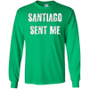 Image of Santiago Sent Me t-shirt funny