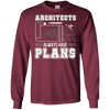 Image of Architects Always Have Plans Funny Architecture Shirt