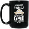 Image of Toujours être vous-même, sauf quand vous pouvez être un t-shirt yéti