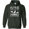 Image of A House Is Not A Home Without A Ferret T-shirt