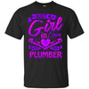 Image of A Girl on love with her Plumber t shirt for Plumbers Wife