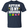 Image of Autism Is My Superpower Shirt