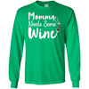 Image of "Momma Needs Some Wine" Time for Relaxing Drinking T Shirt