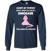 Image of Always Be Yourself Dinosaur T-Shirt Gift (Kid Shirt)