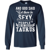 Image of and god said taurus is sexy t-shirt