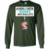 Image of Arm Me With Books Not Bullets Shirt Gift Women Men Teachers