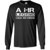 Image of A Human Resources Legend Has Retired Gift Long Sleeve Shirt