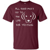 Image of All Food Must Go to the Lab for Testing Labrador Dog T-shirt