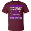 Image of Alzheimer's comes with a grandpa who never gives up t shirt