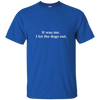 Image of « 'était moi. J’ai laissé sortir les chiens. T-shirt