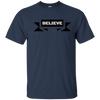 Image of "Believe" Faith Commitment Motivational Drive T-Shirt