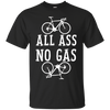 Image of ALL ASS NO GAS Shirt - cycling lover shirts