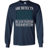 Image of Architects Because Engineers Need Babysitters - Cool T-Shirt