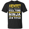 Image of Architect Ninja Isnt An Actual Job Title T-Shirt