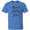 Image of Always Stay Humble and Kind Shirt Vintage Christian Tee