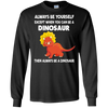 Image of Always Be Yourself Dinosaur T-Shirt Gift (Kid Shirt)