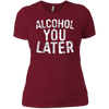 Image of Alcohol You Later T-Shirt Funny Drinking Gift Shirt