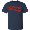 Image of A Little Bit Dramatic / Wavy Aesthetic T-Shirt
