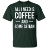 Image of All I Need is Coffee and Some Seitan Long Sleeved Shirt