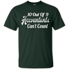 Image of 10 out of 9 accountants can't count | Funny CPA Quote Tshirt