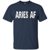 Image of April Birthday Aries AF Zodiac Funny T-Shirt