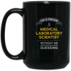 Image of "Medical Laboratory Scientist: Doctor is Guessing" t-shirt