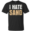 Image of "I Hate Sand" T-Shirt