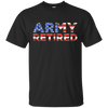 Image of Army Retired T-Shirt Military U.S. Army Retirement Gift