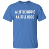 Image of A Little Hippie A Little Hood T-Shirt | Funny Care Free Tee