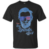 Image of Abe Lincoln T shirt 4th of July I Love the Lincoln effect