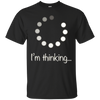 Image of "I'm Thinking" Geek Nerd Computer Programmer Techie T-Shirt