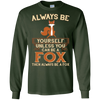 Image of Always Be Yourself Unless You Can Be A Fox Shirt Funny Gift
