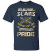 Image of Artilleryman T-shirt, We All Have Scars Wear Them With Pride