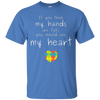 Image of Autism Awareness: If You Think My Hands Are Full... T-Shirt