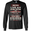 Image of Artillerymen Tshirt , some people live an entire lifetime