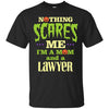 Image of Funny Halloween T-shirt For Lawyer Mom - Nothing Scares Me