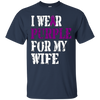 Image of Alzheimer's Awareness T-shirt I Wear Purple For My WIfe