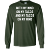 Image of With My Mind On My Tacos And My Tacos On My Mind T-Shirt