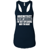 Image of Architect I'm Not Arguing T-Shirt