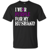 Image of Alzheimer's Awareness T Shirt I Wear Purple For My Husband