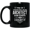 Image of Architect Mom Shirt I May Be Wrong Mommy Gift TShirt
