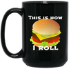 Image of Funny Hamburger Tshirt - This Is How I Roll Gift