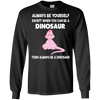 Image of Always Be Yourself Dinosaur T-Shirt Gift (Kid Shirt)