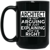 Image of Architect I'm Not Arguing Just Explaining Why I'm Right